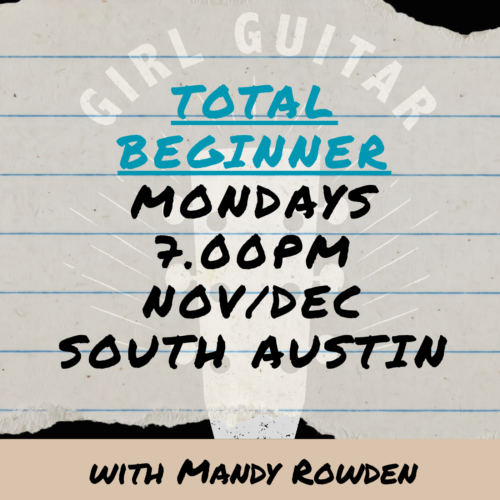 ATX 6-wk Total Beginner Nov_Dec Nov/Dec 2026 Mondays 7pm Total Beginner Acoustic